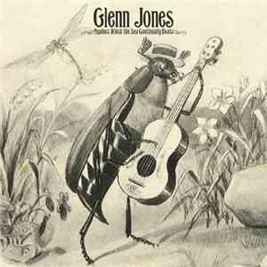Glenn Jones  - Against Which The Sea Continually Beats mp3 album