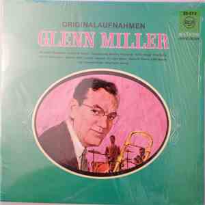 Glenn Miller And His Orchestra - Originalaufnahmen - Glenn Miller Plays Selections From "The Glenn Miller Story" And Other Hits mp3 album