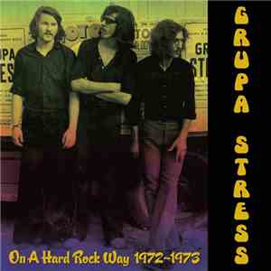 Grupa Stress - On A Hard Rock Way 1972-1973 mp3 album