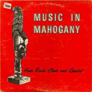 Haiti Radio Choir And Quartet - Music In Mahogany mp3 album