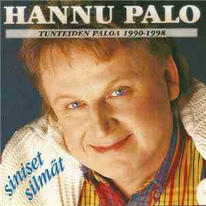 Hannu Palo - Siniset Silmät - Tunteiden Paloa 1990-1998 mp3 album