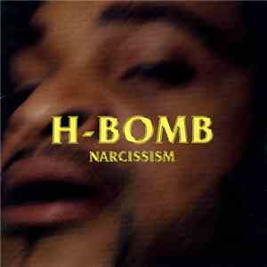 H-Bomb - Narcissism mp3 album
