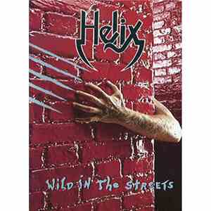 Helix  - Wild In The Streets mp3 album
