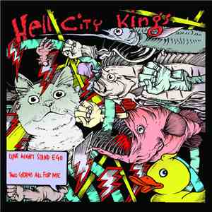 Hell City Kings - One Night Stand Ego / Two Grams All For Me mp3 album