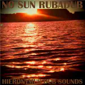 Hieronymus - No Sun Rubadub mp3 album
