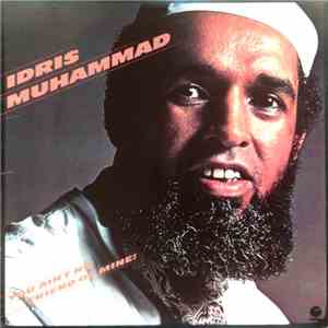 Idris Muhammad - You Ain't No Friend Of Mine! mp3 album