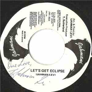 Ijahman Levi - Let's Get Eclipse mp3 album