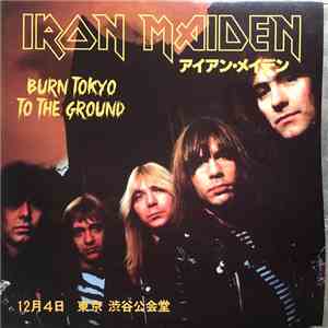 Iron Maiden - Burn Tokyo To The Ground mp3 album