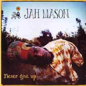 Jah Mason - Never Give Up mp3 album