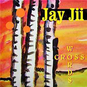 Jay Jii - Crosswords mp3 album