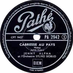 Jenny Alpha, et l'Orchestre Sylvio SIOBUD - Cabresse Au Pays / Dé Mots Quate Paroles mp3 album