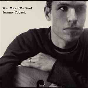 Jeremy Toback - You Make Me Feel mp3 album