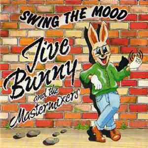 Jive Bunny And The Mastermixers - Swing The Moodh1