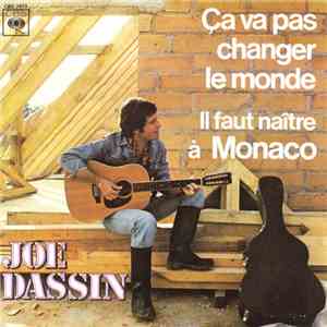 Joe Dassin - Ça Va Pas Changer Le Monde / Il Faut Naître À Monaco mp3 album