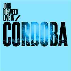 John Digweed - Live In Córdoba mp3 album