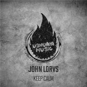 John Lorvs - Keep Calm mp3 album