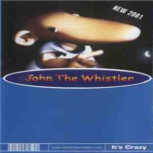 John The Whistler - It's Crazy mp3 album