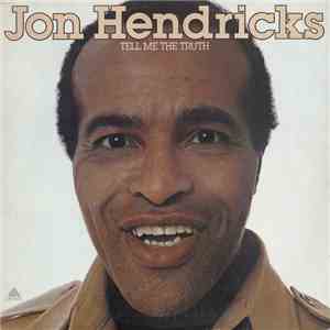 Jon Hendricks - Tell Me The Truth mp3 album