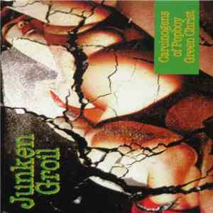 Junken Groil - Carcinogens Of Popboy Green Christ mp3 album