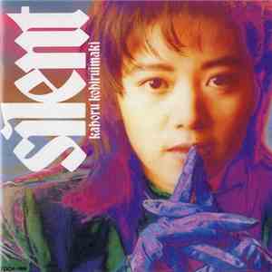 Kahoru Kohiruimaki - Silent mp3 album