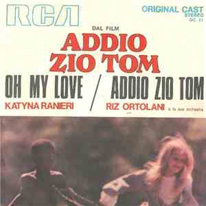 Katyna Ranieri / Riz Ortolani E La Sua Orchestra - Oh My Love / Addio Zio Tom (Dal Film "Addio Zio Tom") mp3 album