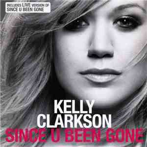 Kelly Clarkson - Since U Been Gone mp3 album