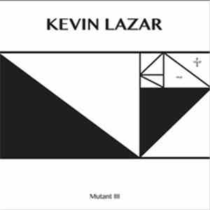 Kevin Lazar - Mutant Generation mp3 album