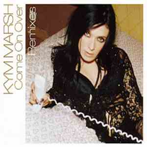 Kym Marsh - Come On Over (Remixes) mp3 album