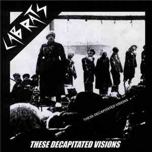 Lab Rats  - These Decapitated Visions mp3 album