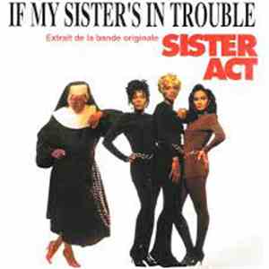 Lady Soul, Deloris & The Sisters - If My Sister Is In Trouble Extrait de la Bande Originale Sister Act mp3 album