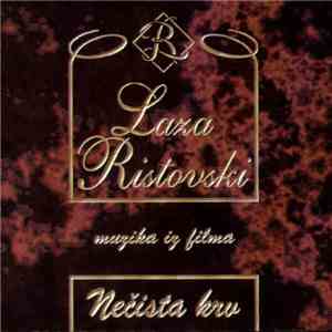 Laza Ristovski - Muzika Iz Filma Nečista Krv mp3 album