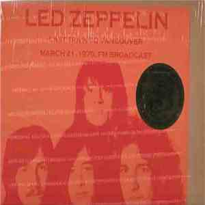 Led Zeppelin - Last Train To Vancouver mp3 album