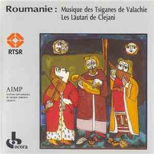 Les Lăutari de Clejani - Roumanie: Musique Des Tsiganes De Valachie mp3 album