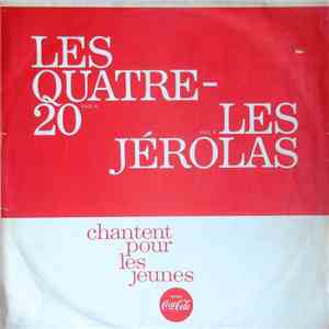 Les Quatre-20, Les Jérolas - Chantent Pour Les Jeunes mp3 album