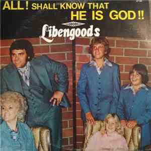 Libengoods - All Shall Know That He Is God!! mp3 album