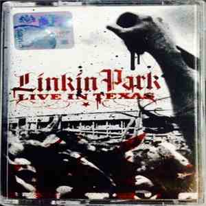 Linkin Park - Live In Texas mp3 album