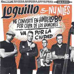 Loquillo & Nu Niles - Me Convertí En Hombre Lobo Por Culpa De Los Ramones / Va Por La Ciudad mp3 album