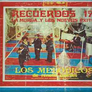 Los Melódicos De Renato Capriles - Recuerdos 17... La Murga.. Y Los Nuevos Exitos mp3 album