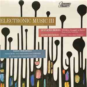 Luciano Berio, Jacob Druckman, Ilhan Mimaroglu - Electronic Music III mp3 album