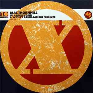 Mac Thornhill - It's A Cruel World / Who's Gonna Ease The Pressure mp3 album