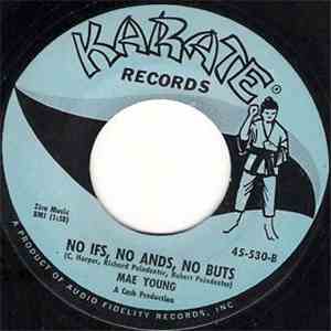 Mae Young - You Take Care Of Me (And I'll Take Care Of You) / No Ifs, No Ands, No Buts mp3 album