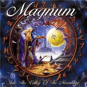 Magnum  - Into The Valley Of The Moonking mp3 album