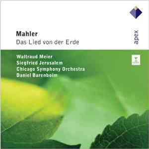 Mahler - Waltraud Meier, Siegfried Jerusalem, Chicago Symphony Orchestra, Daniel Barenboim - Das Lied Von Der Erde mp3 album