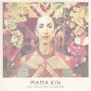Mama Kin - The Magician's Daughter mp3 album