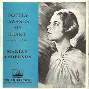Marian Anderson - Softly Awakes My Heart And Other Melodies mp3 album