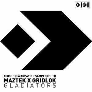 Maztek & Gridlok - Gladiators (Warpath LP Sampler pt. 2) mp3 album