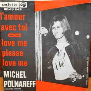 Michel Polnareff - L'amour Avec Toi / Love Me, Please Love Meh1