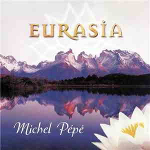 Michel Pépé - Eurasia mp3 album