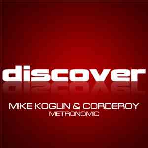 Mike Koglin & Corderoy - Metronomic mp3 album