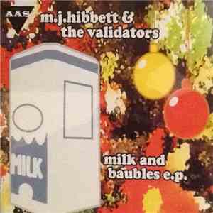 M.J. Hibbett & The Validators - Milk And Baubles E.P. mp3 album